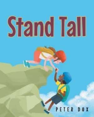 Stand Tall de Peter Dux