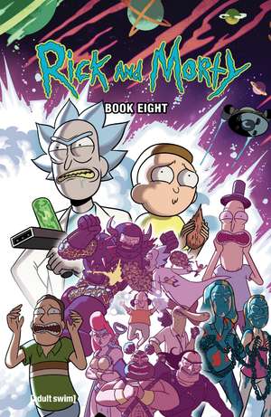 Rick and Morty Book Eight: Deluxe Edition de Kyle Starks