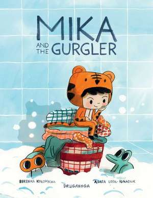 Mika and the Gurgler de Agata Loth-Ignaciuk