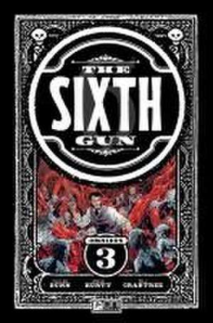 The Sixth Gun Omnibus Vol. 3 de Brian Hurtt