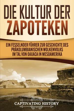 History, C: Kultur der Zapoteken