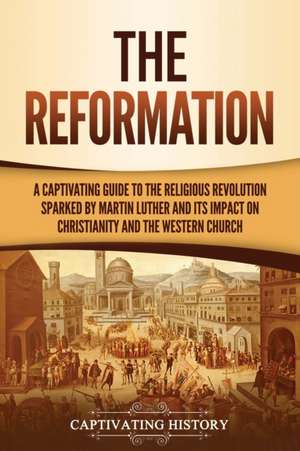 The Reformation de Captivating History