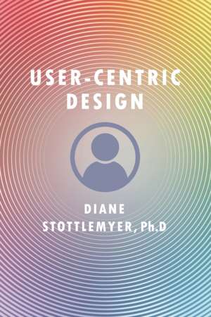 User-Centric Design de Diane Stottlemyer