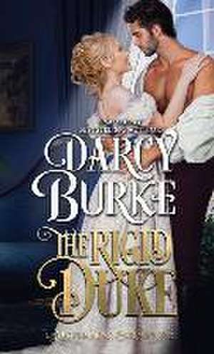 The Rigid Duke de Darcy Burke