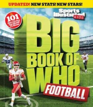 Big Book of WHO Football de The Editors of Sports Illustrated Kids