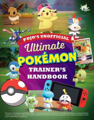 Pojo's Unofficial Ultimate Pokemon Trainer's Handbook de Triumph Books