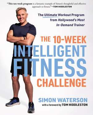 The 10-Week Intelligent Fitness Challenge de Simon Waterson