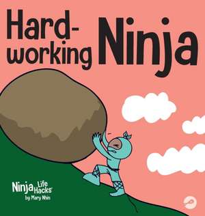 Hard-working Ninja de Mary Nhin