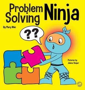 Problem-Solving Ninja de Mary Nhin