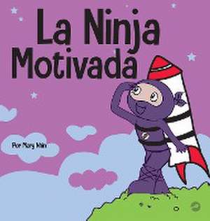 La Ninja Motivado de Mary Nhin