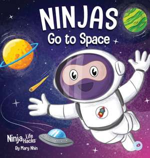 Ninjas Go to Space de Mary Nhin