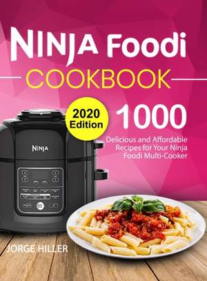 Ninja Foodi Cookbook 2020 de Jorge Hiller