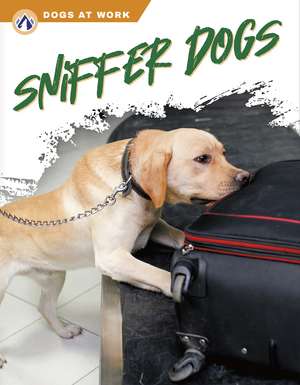 Sniffer Dogs de Elisabeth Norton