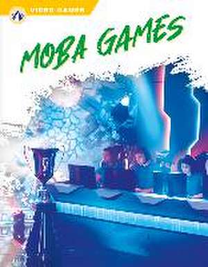 Moba Games de Ashley Gish