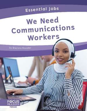 We Need Communications Workers de Brienna Rossiter