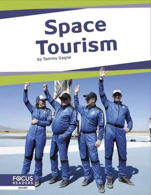 Space Tourism de Tammy Gagne