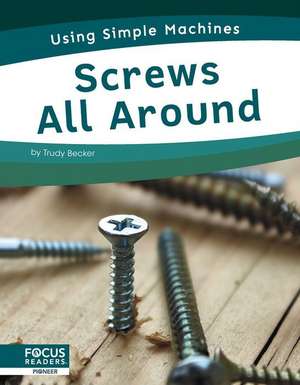 Screws All Around de Trudy Becker