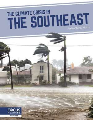 The Climate Crisis in the Southeast de Heather C Morris