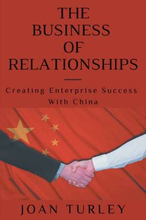 The Business of Relationships de Joan Turley