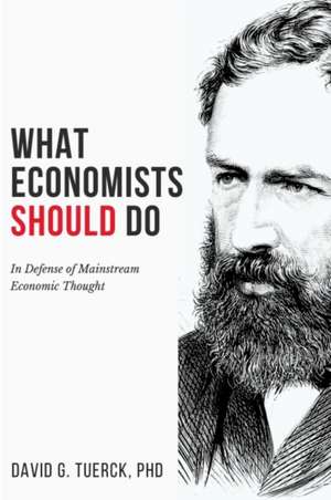 What Economists Should Do de David G Tuerck