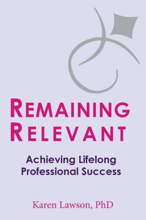 Remaining Relevant de Karen Lawson