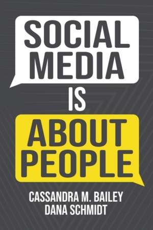 Social Media Is About People de Cassandra M. Bailey