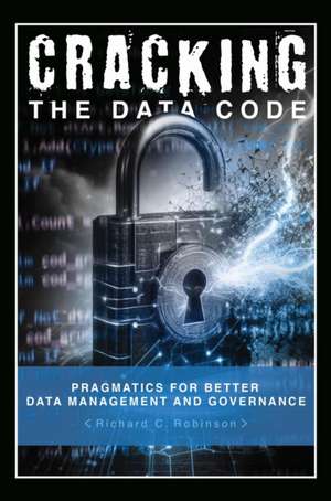 Cracking the Data Code de Richard C. Robinson