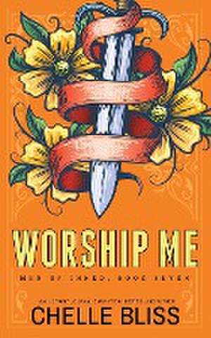 Worship Me - Special Edition de Chelle Bliss