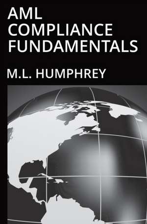 AML Compliance Fundamentals de M. L. Humphrey