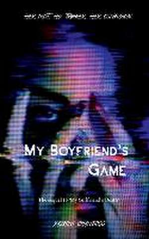 My Boyfriend's Game de Yazhini Chandroo