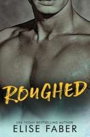 Roughed de Elise Faber
