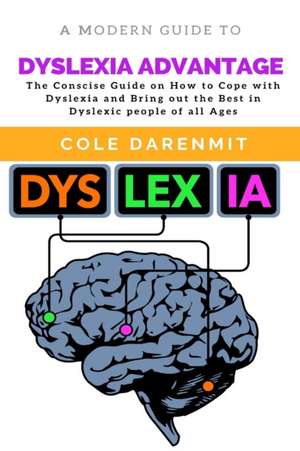 Dyslexia Advantage de Cole Darenmit