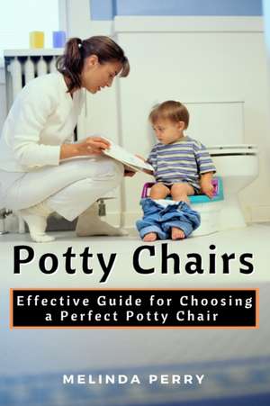 Potty Chairs de Melinda Perry