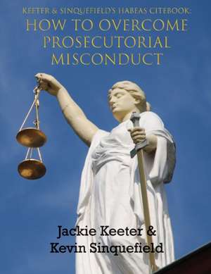 Keeter, J: Keeter & Sinquefield's Habeas Cite Book