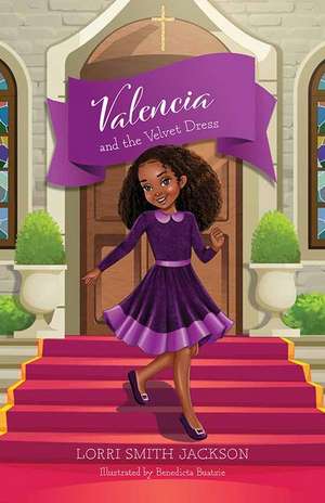 Valencia and the Velvet Dress de Lorri Jackson