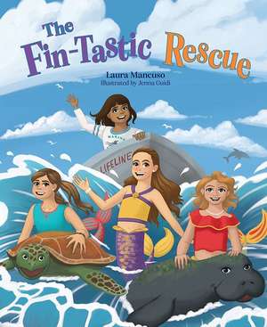 The Fin-Tastic Rescue de Laura Mancuso