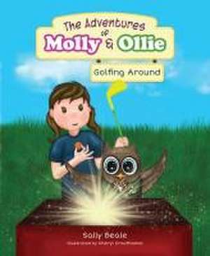 The Adventures of Molly & Ollie: Golfing Around de Sally Beale