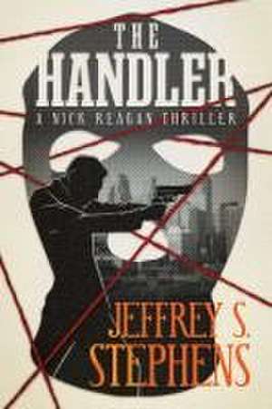 The Handler de Jeffrey S Stephens