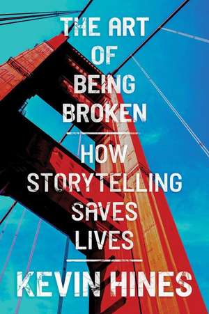 The Art of Being Broken de Kevin Hines