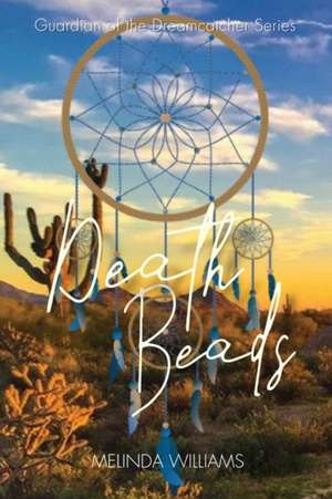 Death Beads de Melinda Williams