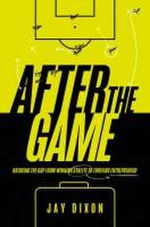 After the Game de Jay Dixon