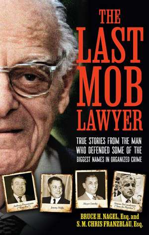 The Last Mob Lawyer de Bruce Nagel