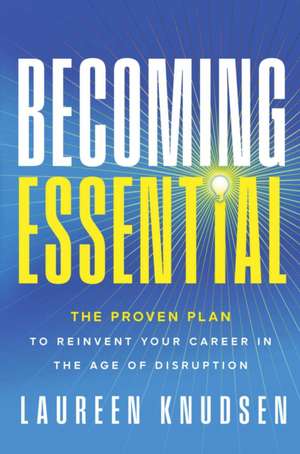 Becoming Essential de Laureen Knudsen