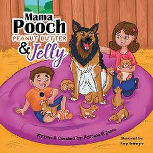 Mama Pooch Peanut Butter & Jelly de Adriana S. Jasso