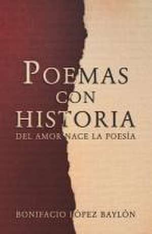 Poemas con historia de Bonifacio López Baylón