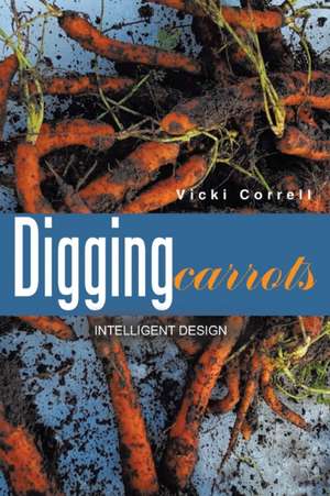 Digging Carrots de Vicki Correll