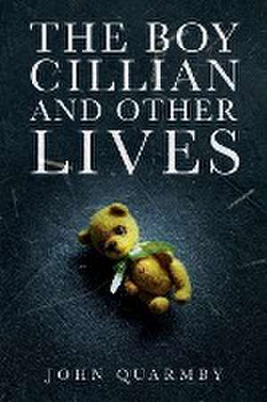 The Boy Cillian and other Lives de John Quarmby