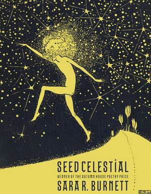 Seed Celestial de Sara R. Burnett