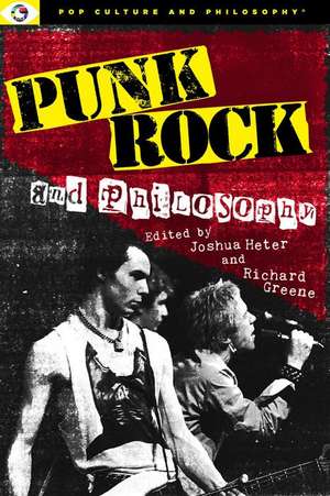 Punk Rock and Philosophy de Joshua Heter