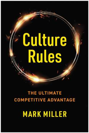 Culture Rules de Mark Miller